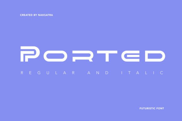 Ported: The Futuristic Display Font That Elevates Campaign Impact
