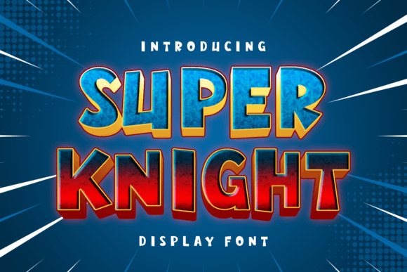 Super Knight: The Playful Display Font That Elevates Digital Branding