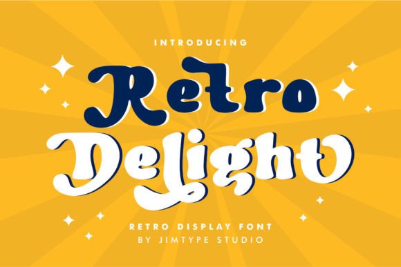 Why Retro Delight Is the Perfect Display Font for Your Next Campaign